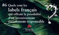 Quels sont les labels français qui offrent la possibilité d'un investissement socialement responsable ?