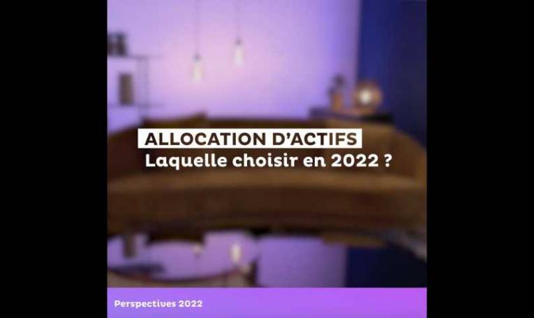 Allocation d’actifs, laquelle choisir en 2022 ?