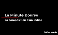 La Minute Bourse : la composition d'un indice