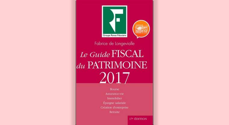 Dix-septième édition du Guide fiscal du patrimoine de Fabrice de Longevialle. (© DR)