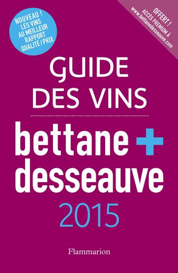 "Guide Bettane et Desseauve 2015", Flammarion, 27 août 2014©all rights reserved